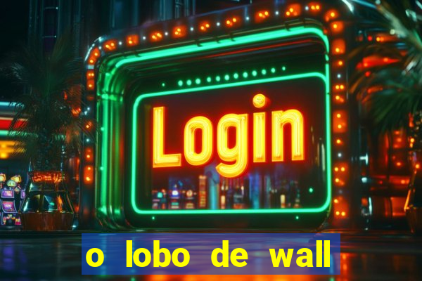 o lobo de wall street gratis